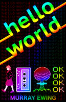 Hello World by Murray Ewing. Front cover image.